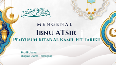 Mengenal Ibnu Atsir Penyusun Kitab Sejarah Al Kamil Fit Tarikh